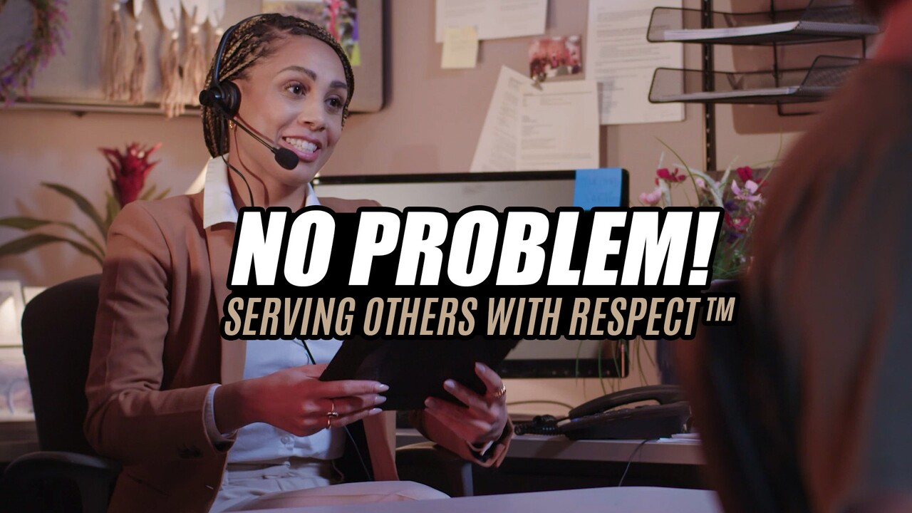 Respectful Service No Problem! Serving Others with Respect™ Outstanding Customer Service