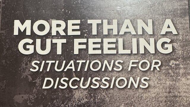 More Than a Gut Feeling™: Situations for Discussion