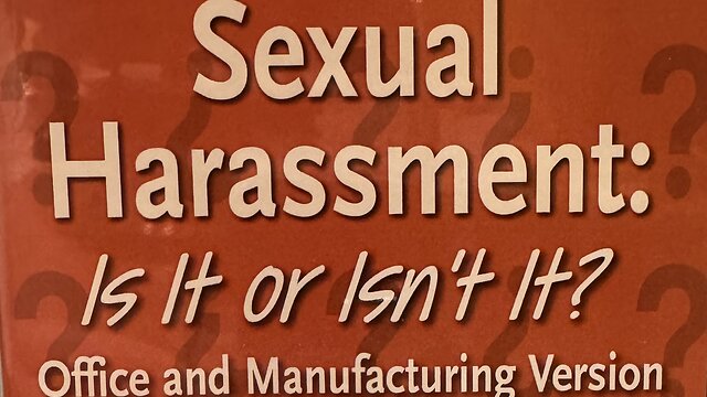Sexual Harassment: Is It or Isn’t It? (Office/Manufacturing)